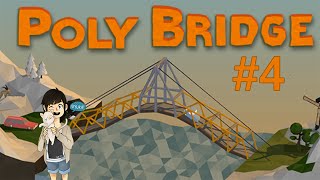 Poly Bridge [Episode 4]