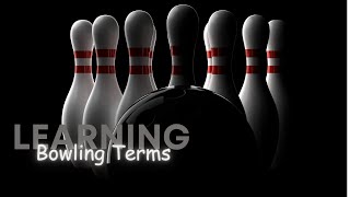 Learning Bowling Terms for Beginners 2023 Words Relating To Bowling