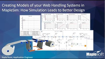 Creating models of your Web Handling Systems in MapleSim: how Simulation leads to Better Design