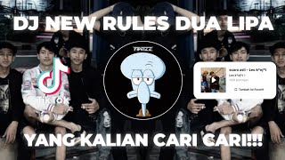 DJ NEW RULES DUA LIPA | DJ JEDAG JEDUG YANG KALIAN CARI CARI!!!