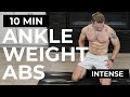 ANKLE WEIGHT AB WORKOUT || AB WORKOUT WITH ANKLE WEIGHTS || ABS WORKOUT 10 MINUTES
