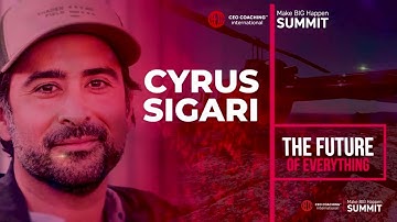 2022 Make BIG Happen Summit Cyrus Sigari