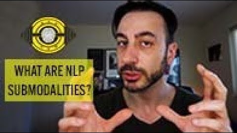 What Are NLP Submodalities?