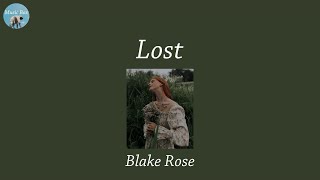 Lost - Blake Rose (Lyric Video)