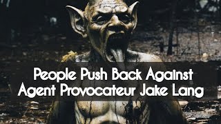 People Push Back Against Agent Provocateur Jake Lang