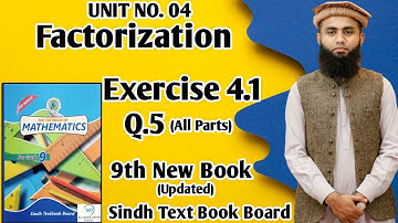 Exercise 4.1 Unit 4 Factorization Class 9 New Mathematics Book Sindh Board  Question 5 (All Parts)