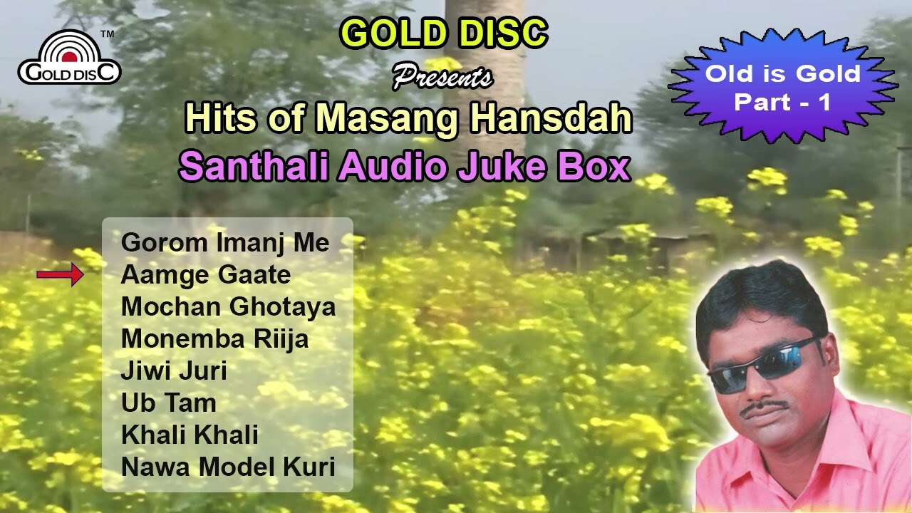 Hits of Masang Hansdah | Santhali Audio Juke Box | Old Is Gold Part -1 | Gold Disc | Modern Song