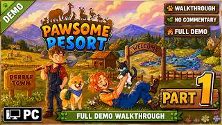 Pawsome Resort Demo | Part 1 | Full Demo Walkthrough | First Look | No Commentary | PC