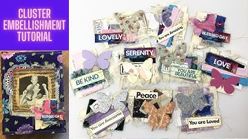 Cluster Embellishments Explained - Lets Make Easy Clusters - How to Make Cluster Embellishments 2021