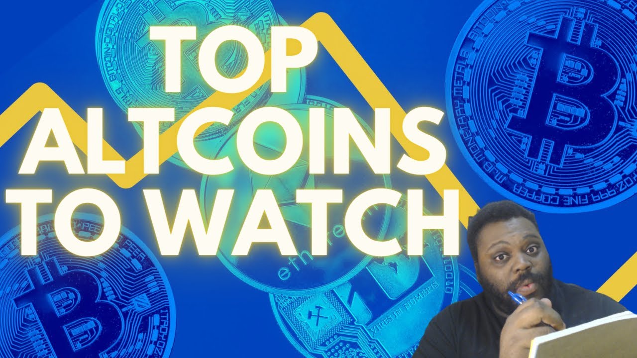 TOP ALTCOINS TO WATCH - YouTube