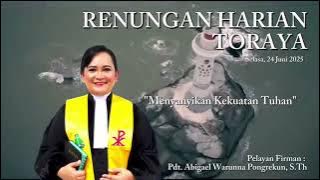 Renungan Harian Toraya | Selasa, 24 Juni 2025