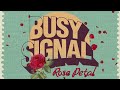 Busy Signal - Rose Petal (Official Audio)