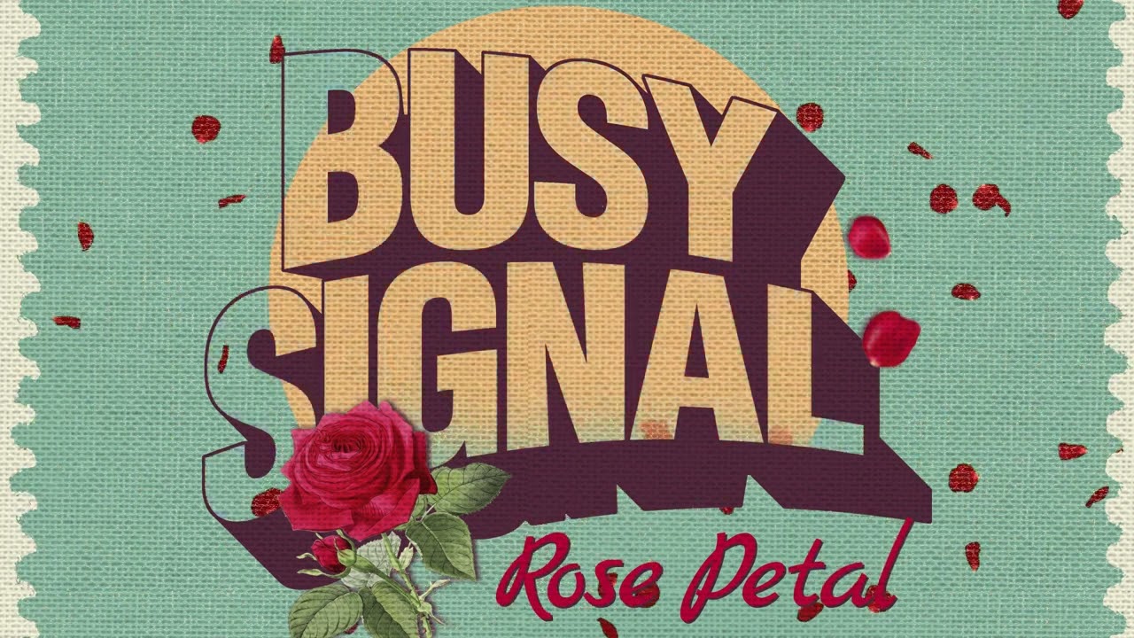 Busy Signal   Rose Petal Official Audio