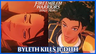 Byleth kills Judith - Fire Emblem Warriors Three Hopes