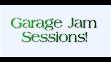 Garage Jam Sessions part 2