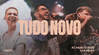 Tudo Novo (Ao Vivo) | AC Music (Feat. Lucas Donha, Isaac Padilha & Mc Judá)