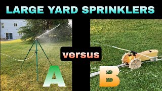 Large yard sprinkler comparison. Nelson tractor vs tripod.