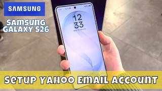 Setup Yahoo Email Account Samsung Galaxy S26
