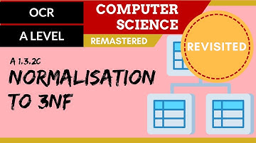 53. OCR A Level (H446) SLR10 - 1.3 Normalisation to 3NF revisited