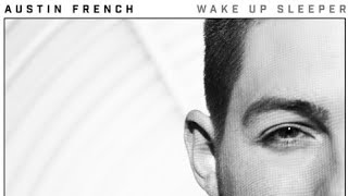 Wake Up Sleeper | Austin French (lyric)