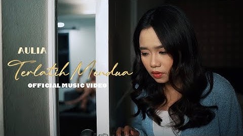 AULIA - TERLATIH MENDUA ( Official Video Klip )