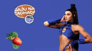 Caju Na Cachaça (Version of Pabllo Vittar) (Ft. Ananda Paixão)