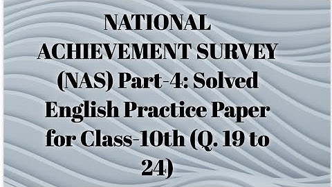 NATIONAL ACHIEVEMENT SURVEY (NAS) Part-4: Solved English Practice Paper for Class-10th (Q. 19 to 24)