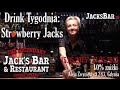 Drink tygodnia strawberry jack  jacksbartv