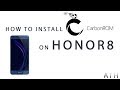 HOW TO INSTALL CARBON ROM ON HONOR 8