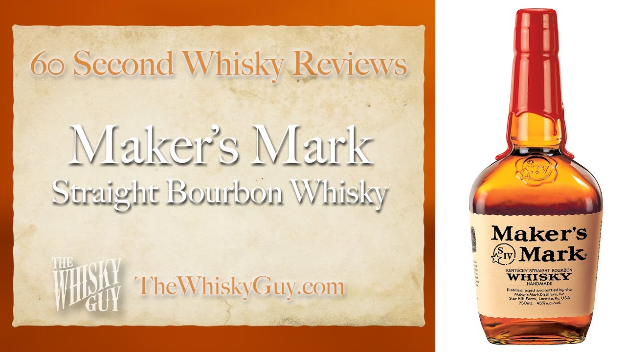 Maker's Mark Straight Bourbon Whisky 60 Second Whisky Review 069 YouTube
