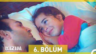 Kızım 6. Bölüm