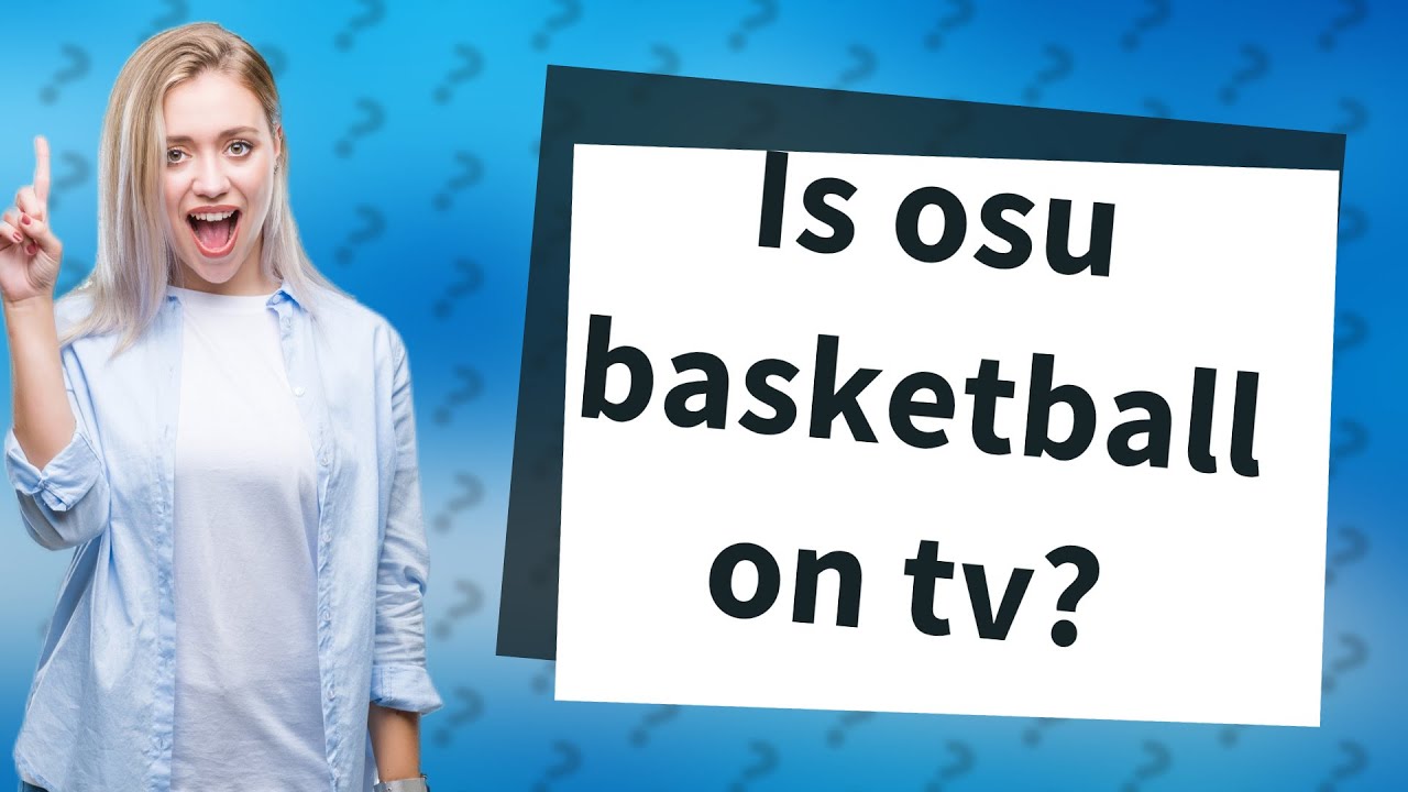 Is osu basketball on tv? YouTube