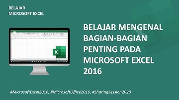 Belajar Microsoft Excel Untuk Pemula (Mengenal bagian-bagian penting pada Microsoft Excel)