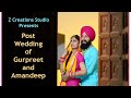 Cinematic punjabi post wedding ll gurpreet  amandeep ll zcreations studio