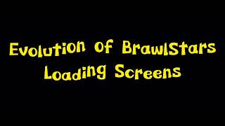 evolution of brawl stars loading screens 2022~2017