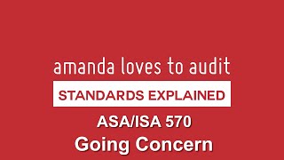 How do we assess whether clients are a GOING CONCERN? ASA/ISA570 Explained