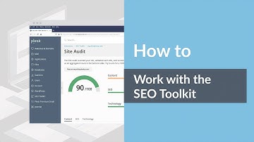 How to Work with the Plesk SEO Toolkit (Plesk Tips and Tricks - Series II)