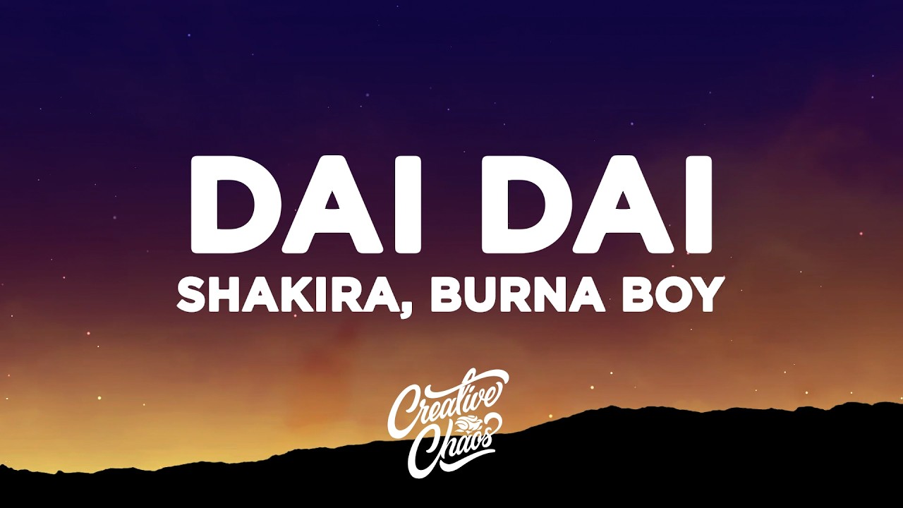 Shakira, Burna Boy - Dai Dai (Lyrics) FIFA World Cup Song 2026