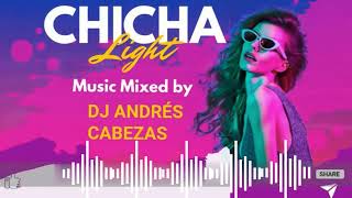 Chicha Light | Mix Bailable | DJ ANDRÉS CABEZAS