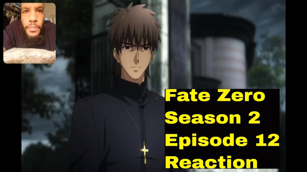 Fate/Zero Season 2 Episode 12 - Fate/Zero Reaction - YouTube