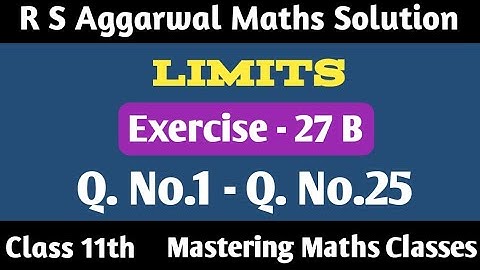 R S Aggarwal Solution Class 11th Maths | Limits  | Ex - 27B | Q1 - Q25