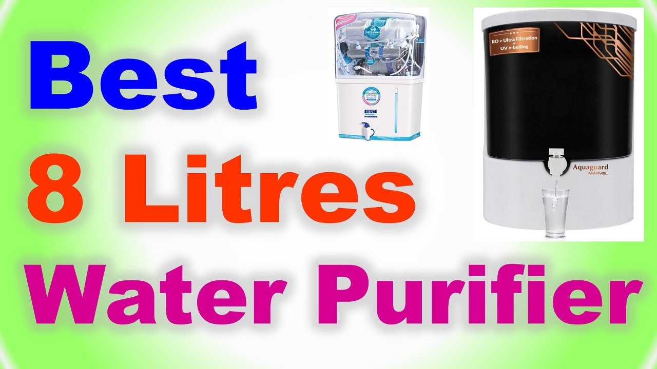 Download Top 7 Best 8 Litres Water Purifier in India 2021 | BEST WATER PURIFIER FOR HOME | वाटर प्योरिफायर्स