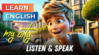 My City | Improve Your English | English Listening Skills - Practice Speaking Skills Everyday