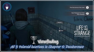 LIFE IS STRANGE DOUBLE EXPOSURE | ALL 3 POLAROIDS IN CHAPTER 5  [Trophy Viewfinding]