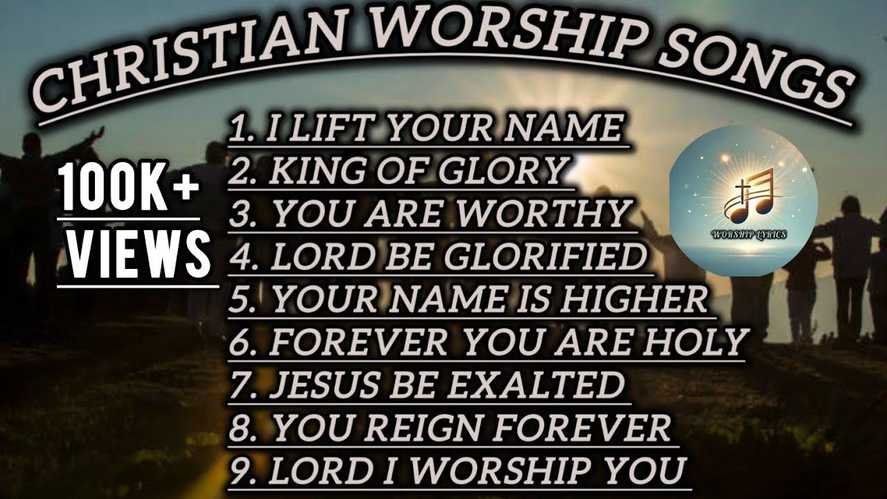 Christian worship songs playlist 2025