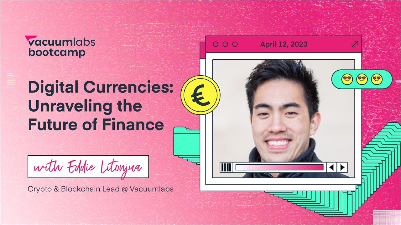 Webinar: Digital Currencies – Unraveling the Future of Finance