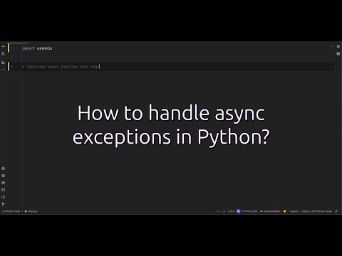 How to handle async exceptions in Python? Handling Exceptions in Async Functions? #discover This
