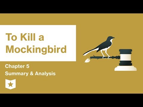 To Kill a Mockingbird  | Chapter 5 Summary & Analysis | Harper Lee