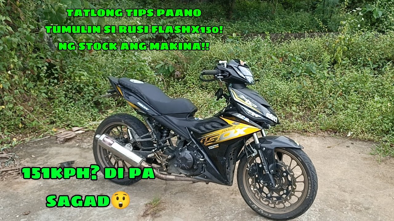 3 TIPS PAANO TUMULIN SI RUSI FLASHX150 NA ALL STOCK ANG MAKINA!