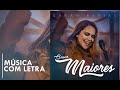 Coisas Maiores - com Letra - Sarah Farias